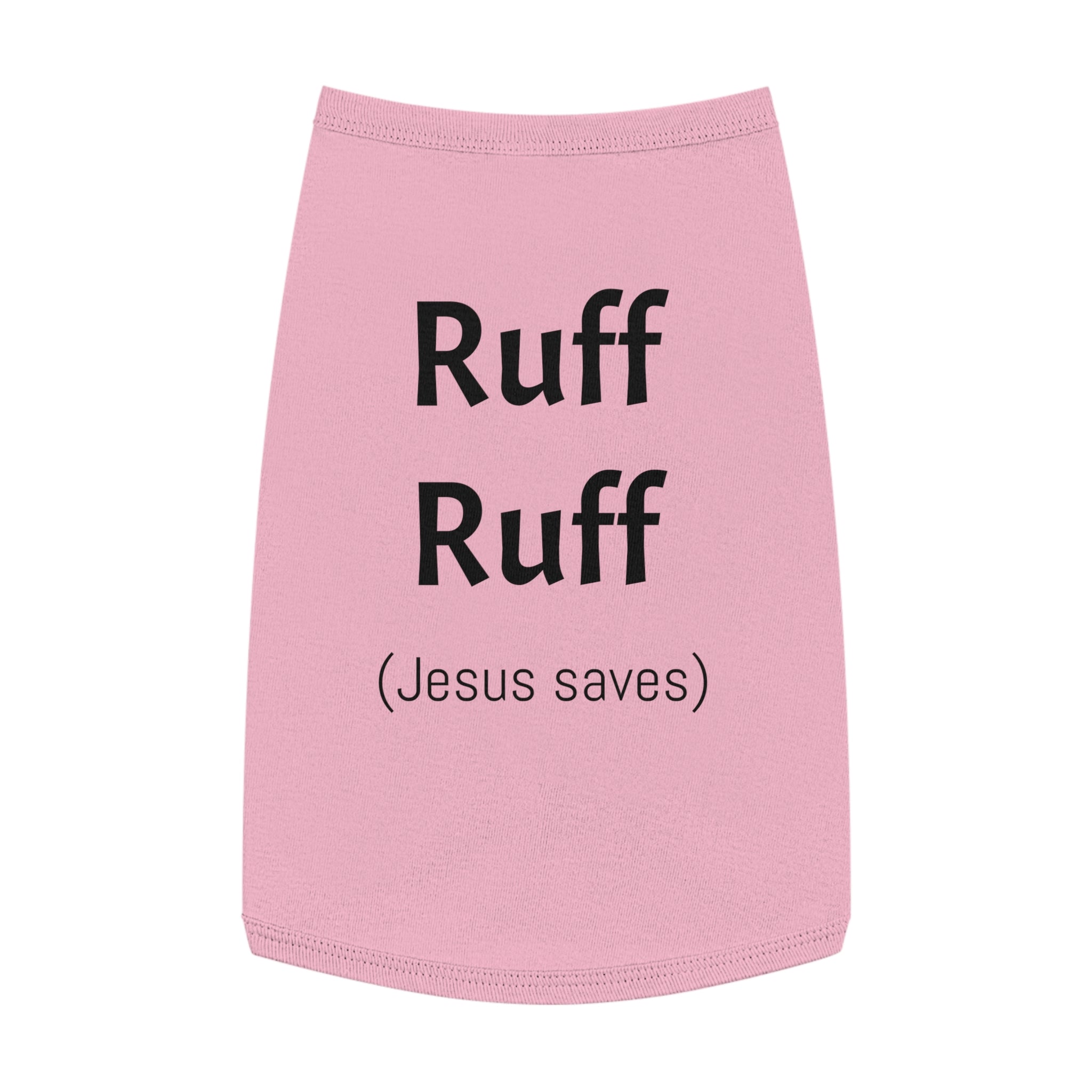 Pet Tank — "Ruff Ruff (Jesus saves)" Dog Tank Top
