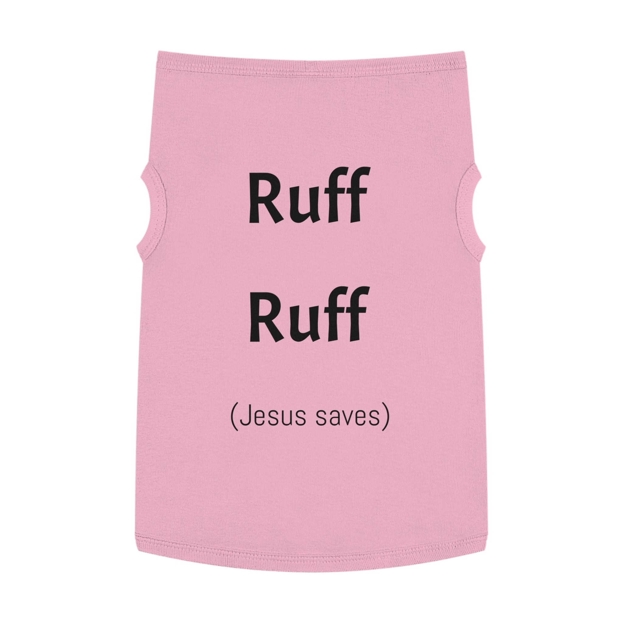 Pet Tank — "Ruff Ruff (Jesus saves)" Dog Tank Top