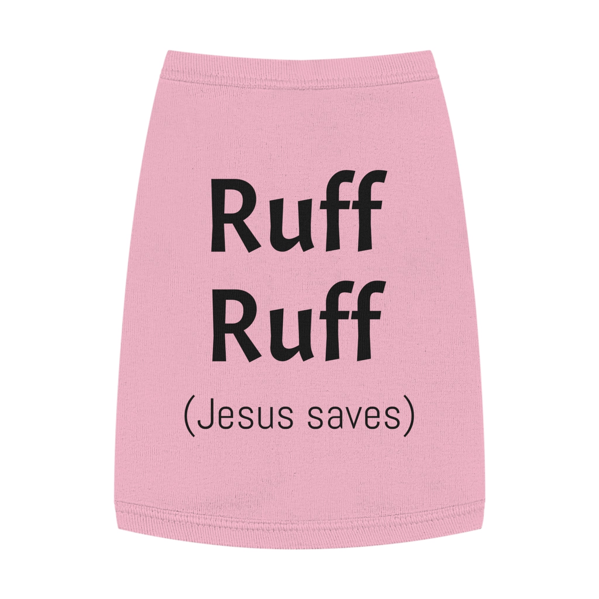 Pet Tank — "Ruff Ruff (Jesus saves)" Dog Tank Top