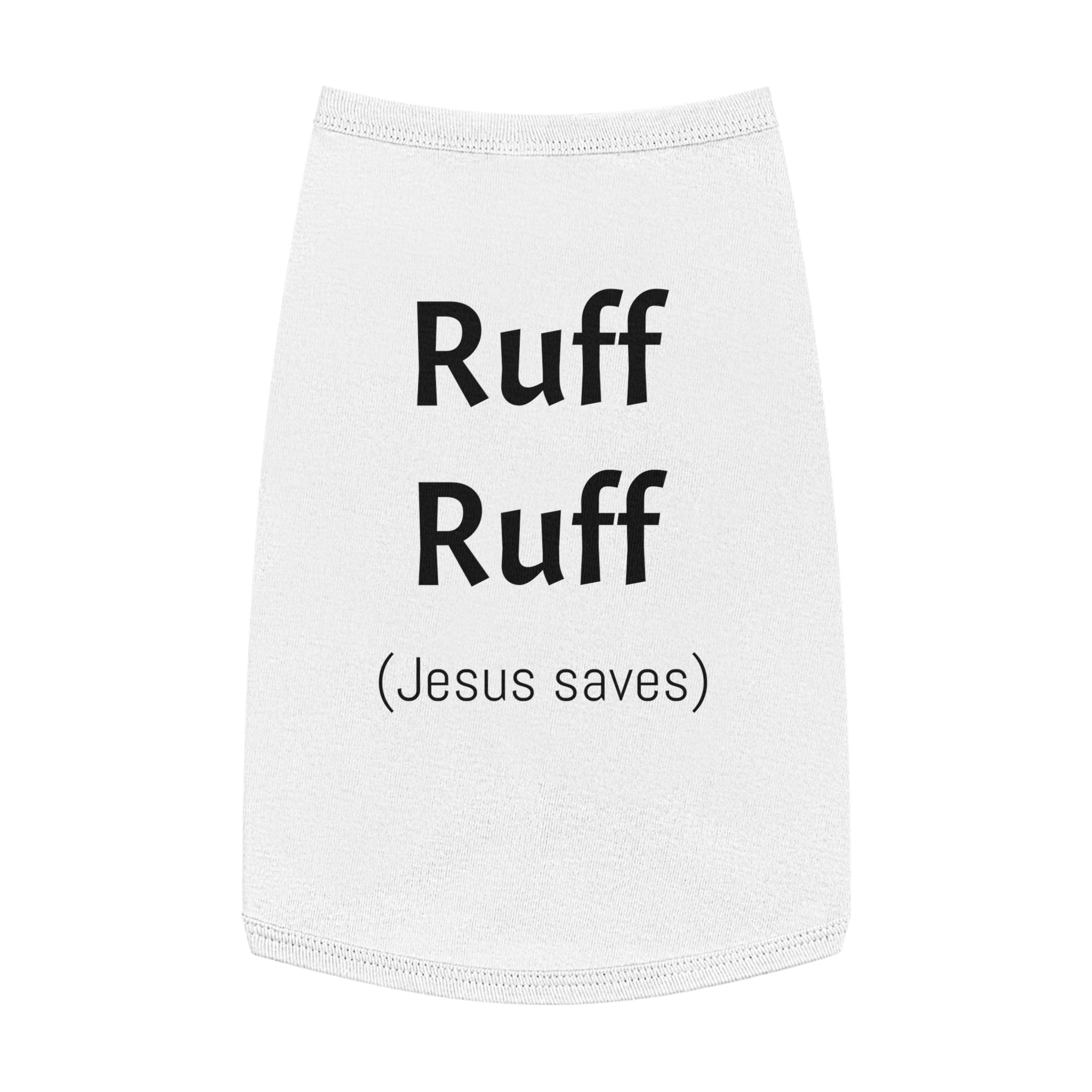 Pet Tank — "Ruff Ruff (Jesus saves)" Dog Tank Top