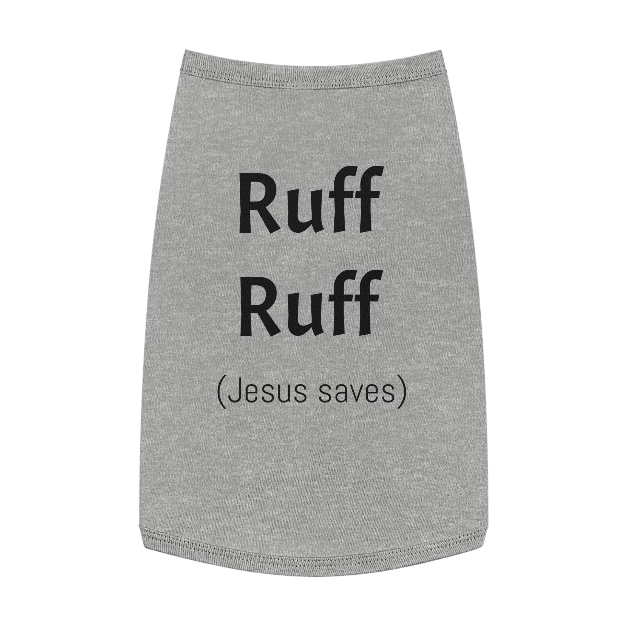 Pet Tank — "Ruff Ruff (Jesus saves)" Dog Tank Top