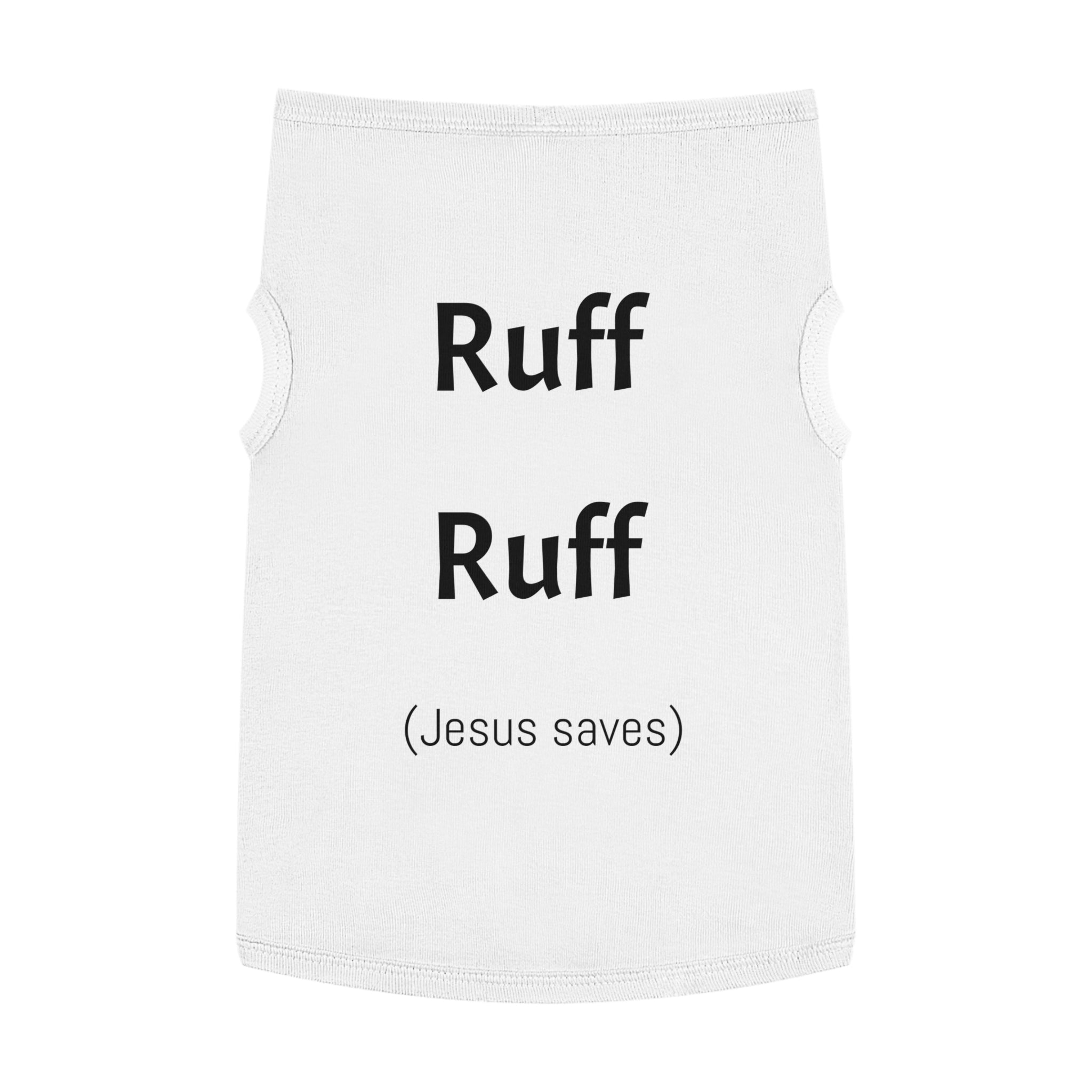 Pet Tank — "Ruff Ruff (Jesus saves)" Dog Tank Top